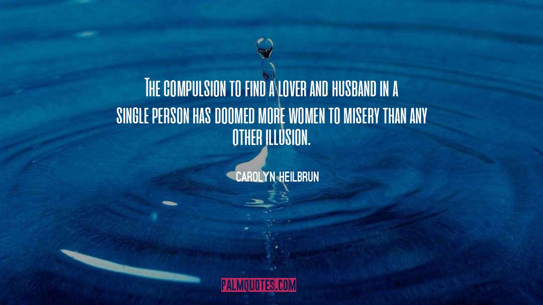 Carolyn Heilbrun Quotes: The compulsion to find a