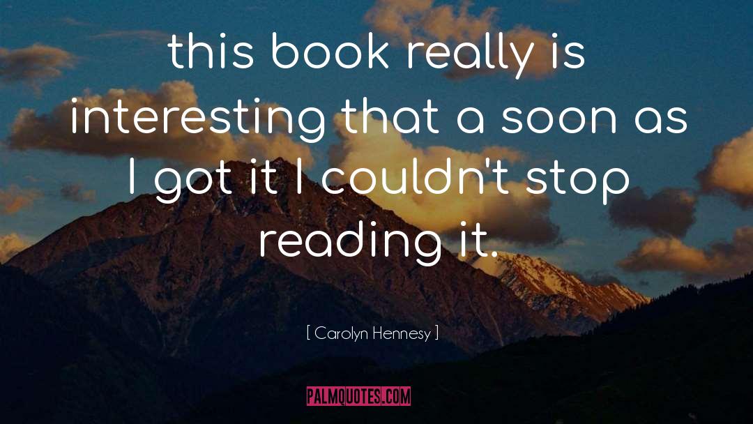 Carolyn Hennesy Quotes: this book really is interesting