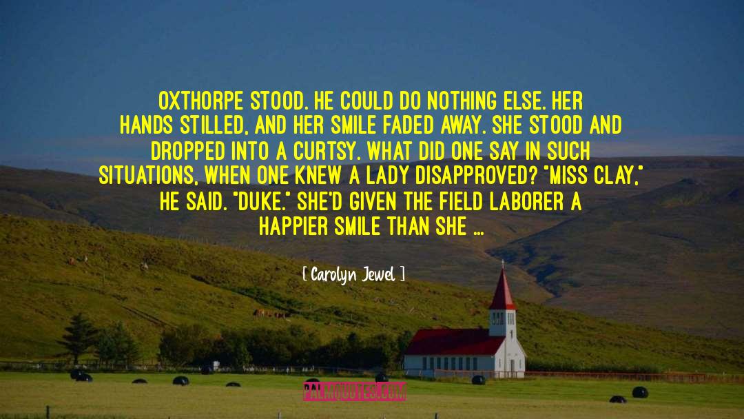 Carolyn Jewel Quotes: Oxthorpe stood. He could do