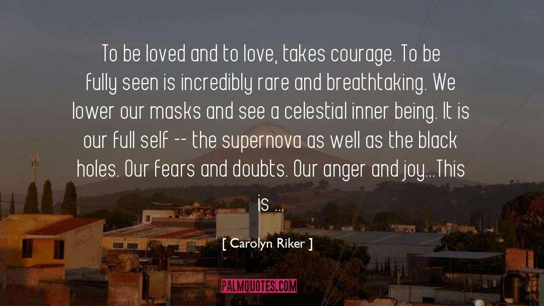 Carolyn Riker Quotes: To be loved and to