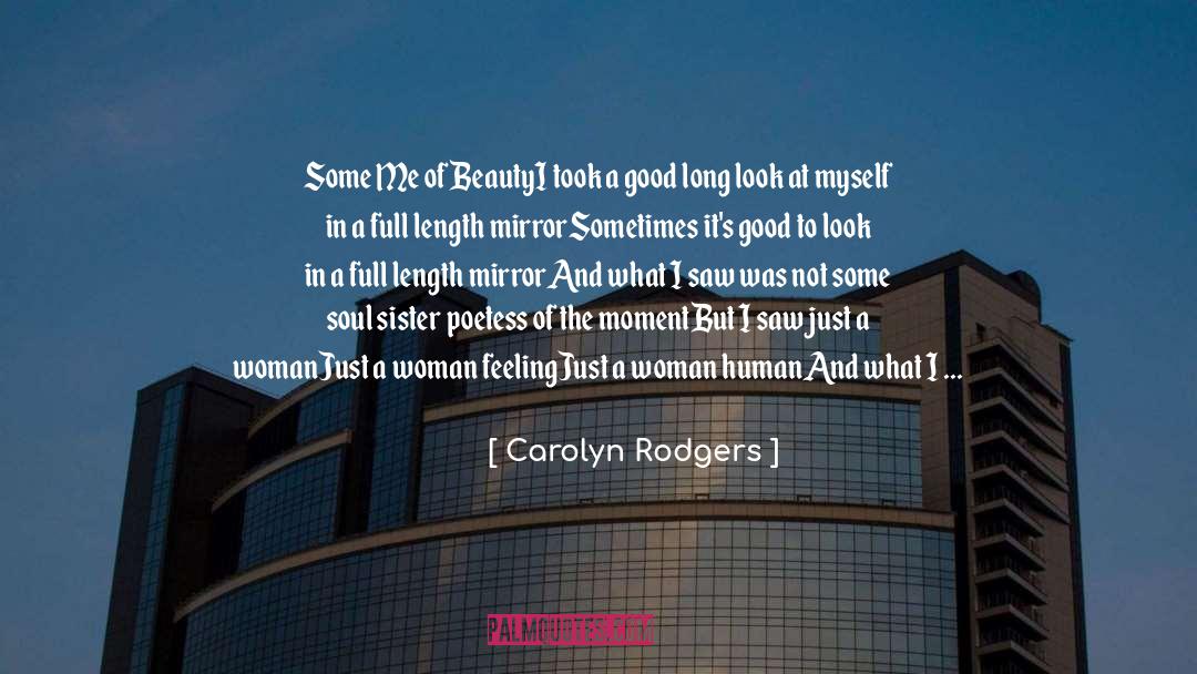 Carolyn Rodgers Quotes: Some Me of Beauty<br /><br