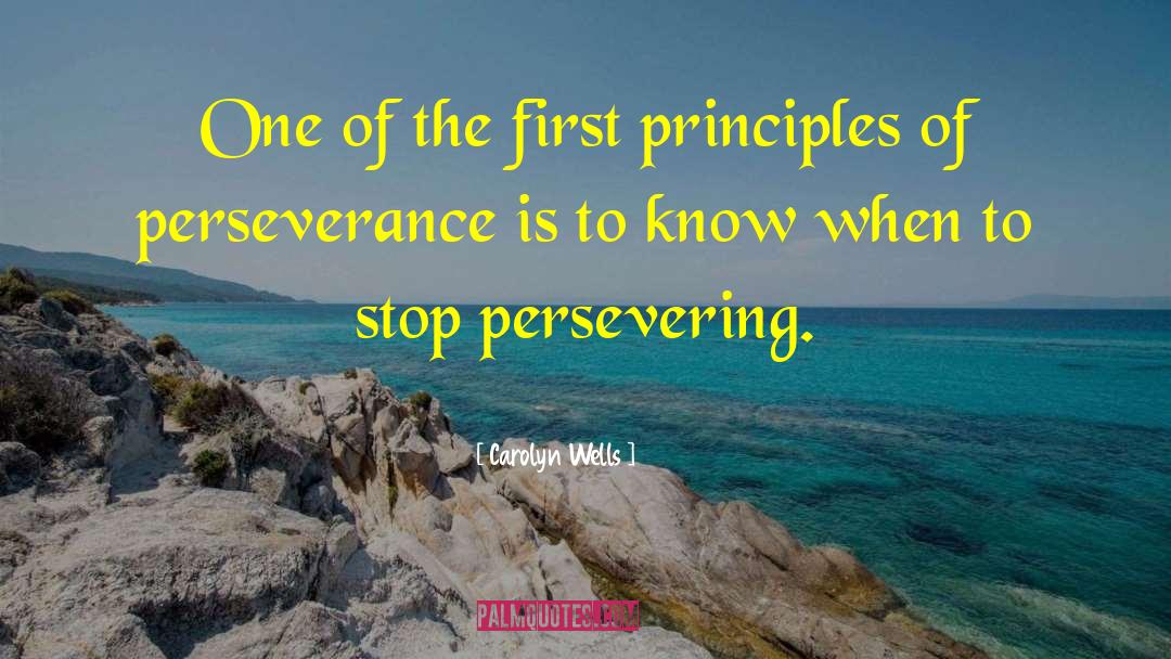 Carolyn Wells Quotes: One of the first principles