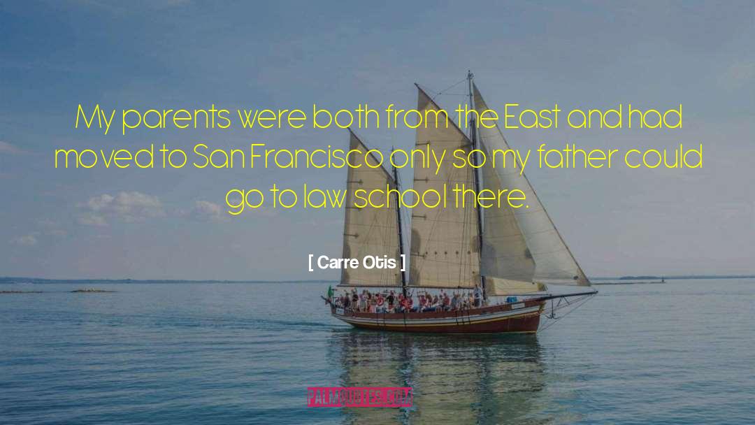 Carre Otis Quotes: My parents were both from