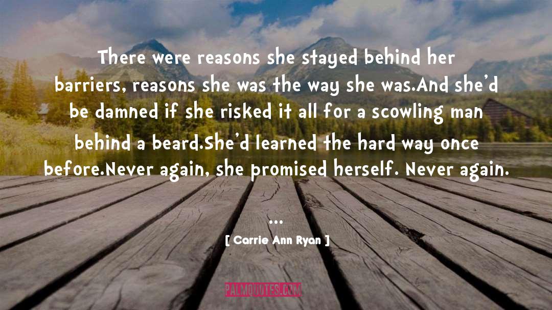 Carrie Ann Ryan Quotes: There were reasons she stayed