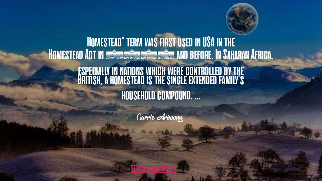 Carrie Arboony Quotes: Homestead