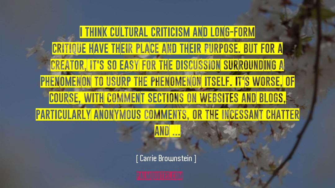 Carrie Brownstein Quotes: I think cultural criticism and