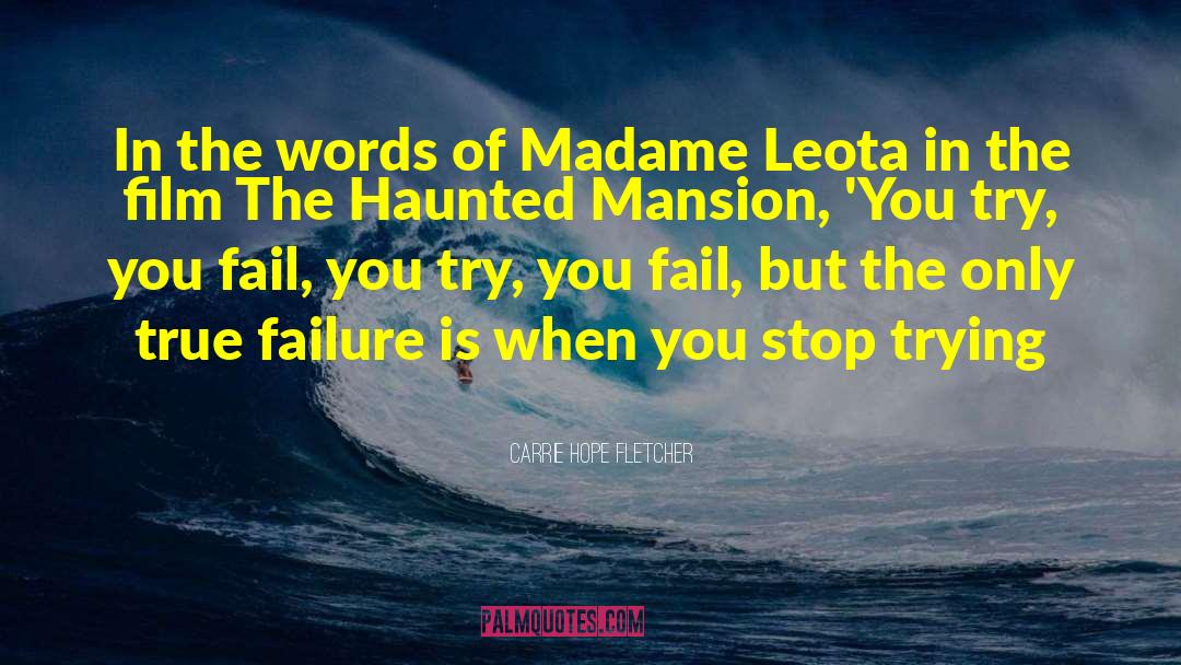 Carrie Hope Fletcher Quotes: In the words of Madame