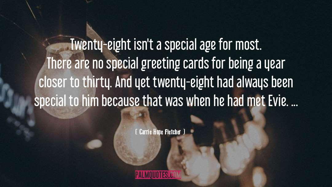 Carrie Hope Fletcher Quotes: Twenty-eight isn't a special age