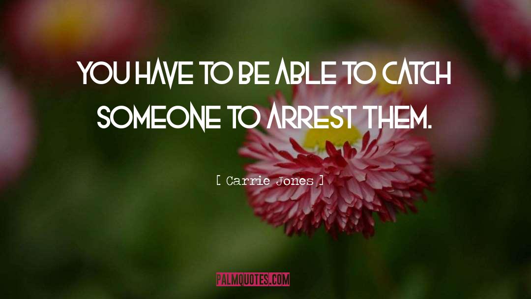 Carrie Jones Quotes: You have to be able