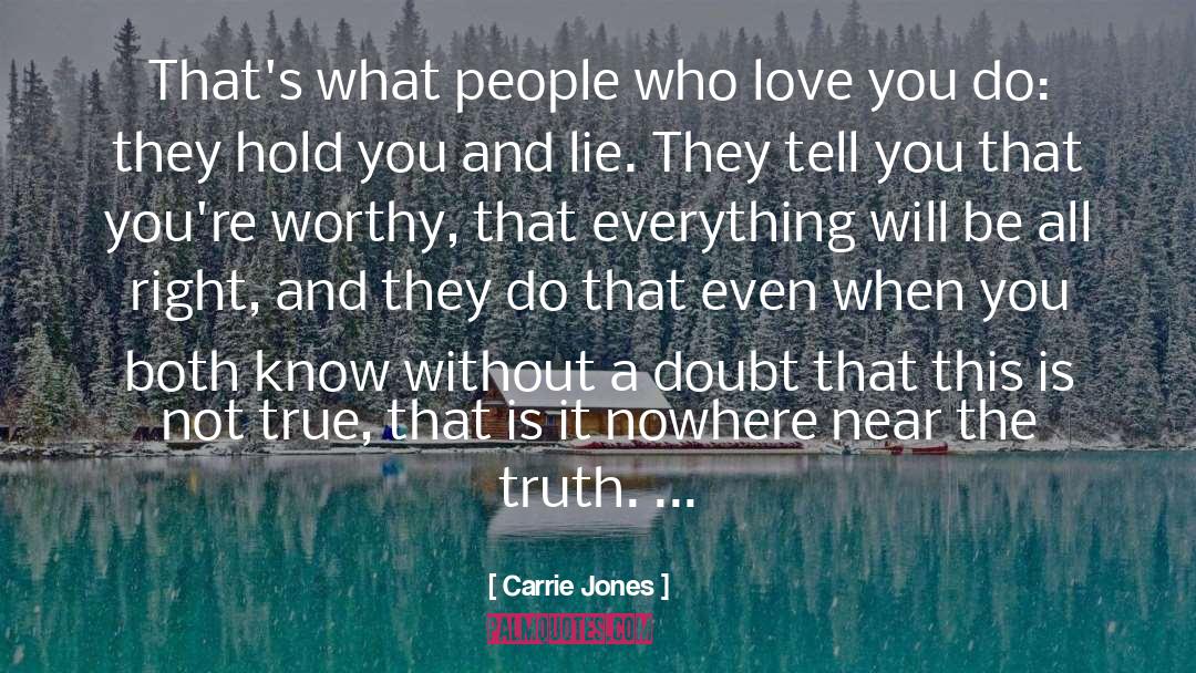 Carrie Jones Quotes: That's what people who love