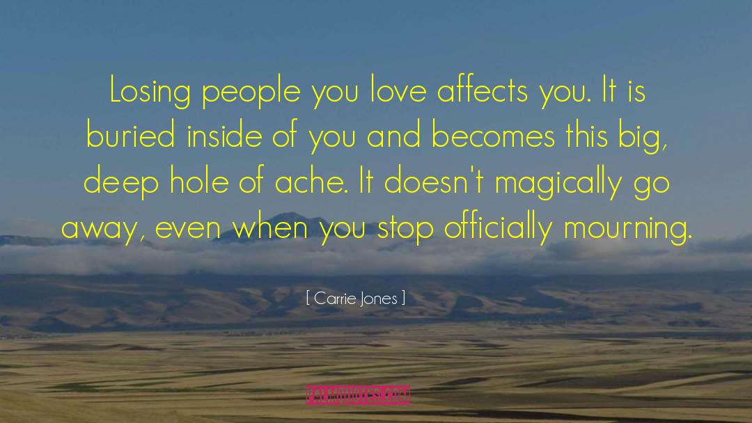 Carrie Jones Quotes: Losing people you love affects