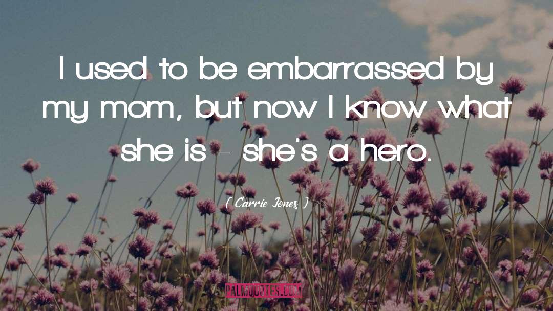 Carrie Jones Quotes: I used to be embarrassed