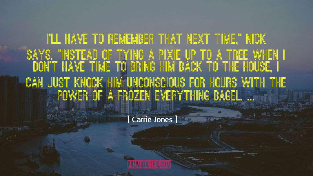 Carrie Jones Quotes: I'll have to remember that