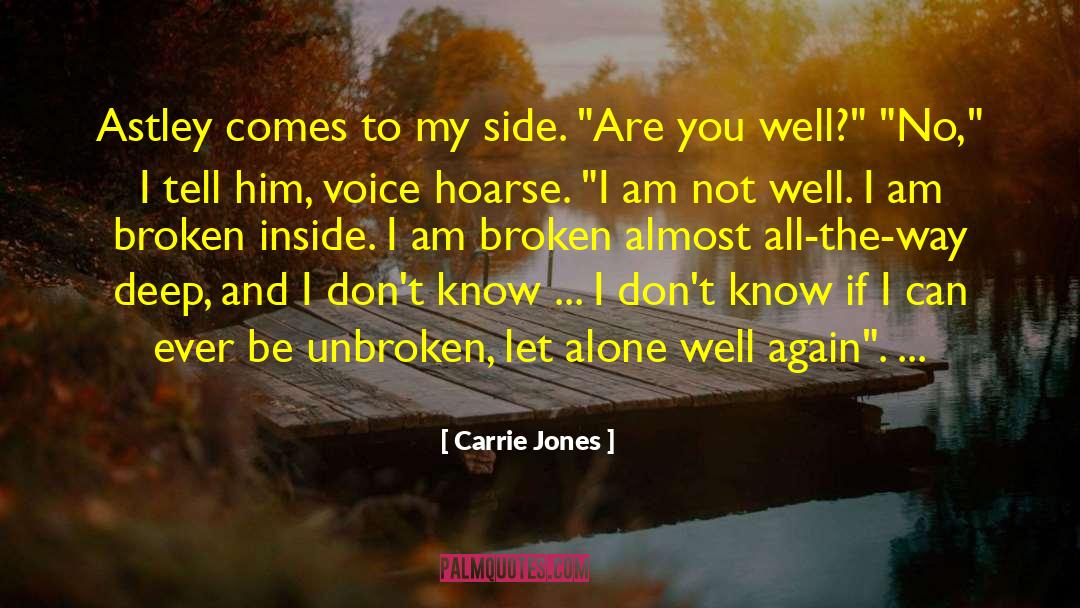 Carrie Jones Quotes: Astley comes to my side.