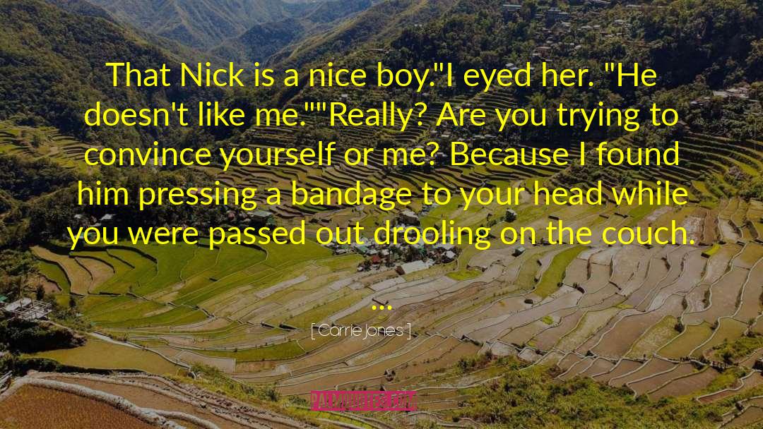 Carrie Jones Quotes: That Nick is a nice