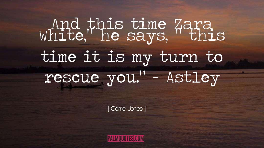 Carrie Jones Quotes: And this time Zara White,