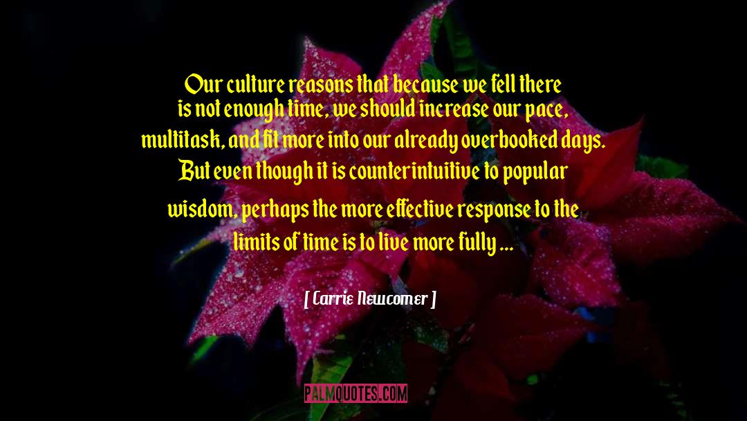 Carrie Newcomer Quotes: Our culture reasons that because