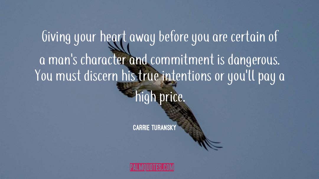 Carrie Turansky Quotes: Giving your heart away before