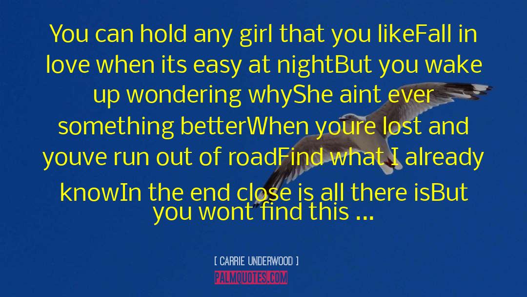 Carrie Underwood Quotes: You can hold any girl