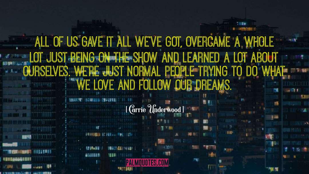 Carrie Underwood Quotes: All of us gave it