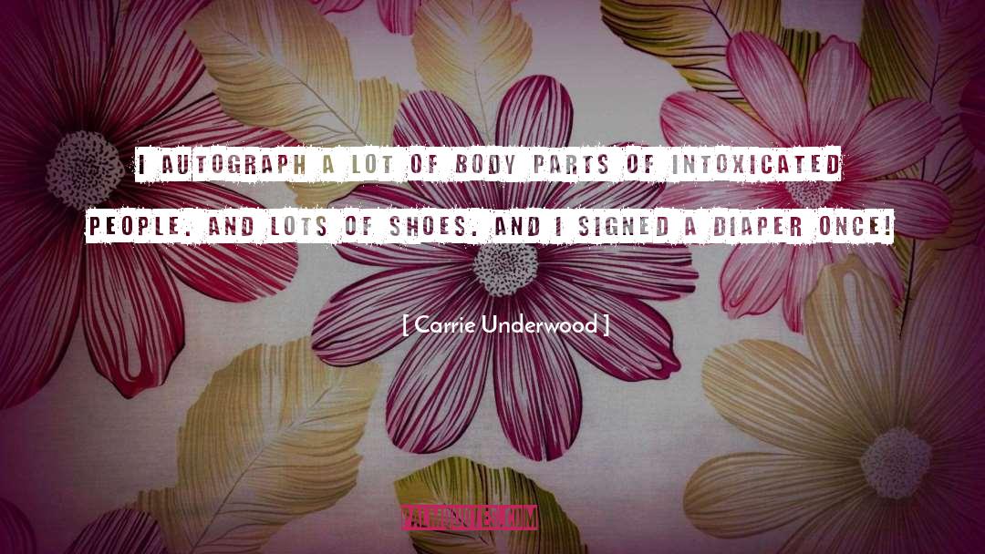 Carrie Underwood Quotes: I autograph a lot of