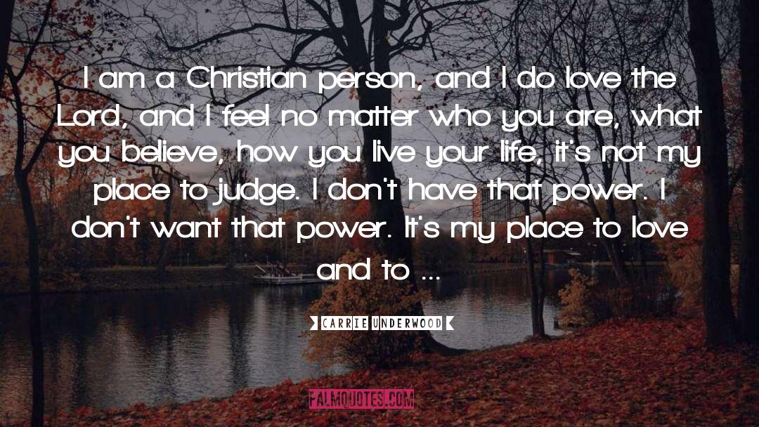 Carrie Underwood Quotes: I am a Christian person,