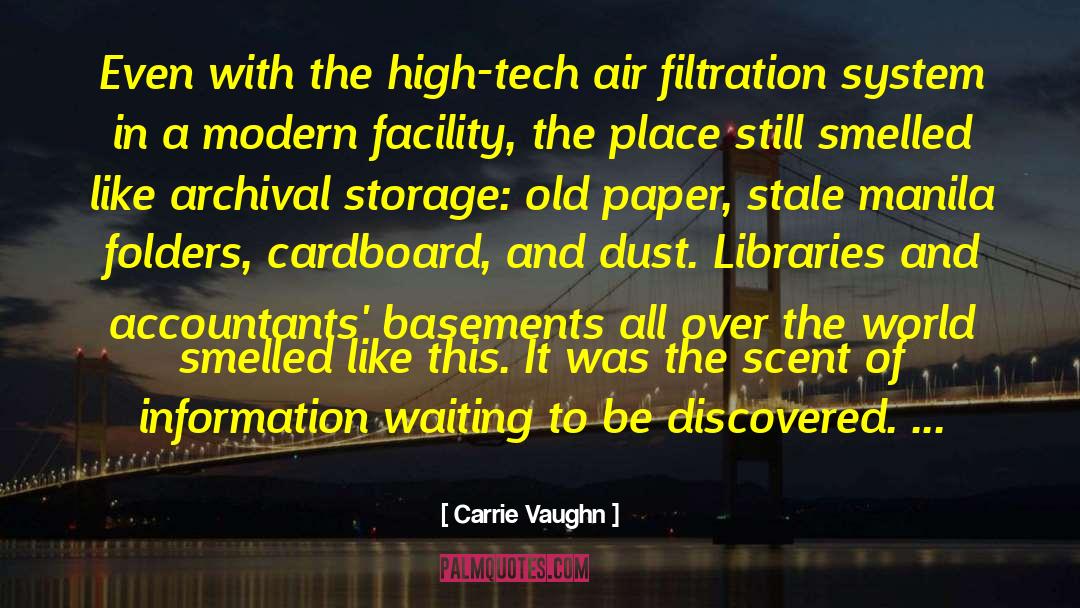 Carrie Vaughn Quotes: Even with the high-tech air