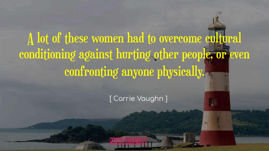 Carrie Vaughn Quotes: A lot of these women