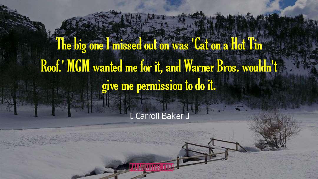 Carroll Baker Quotes: The big one I missed