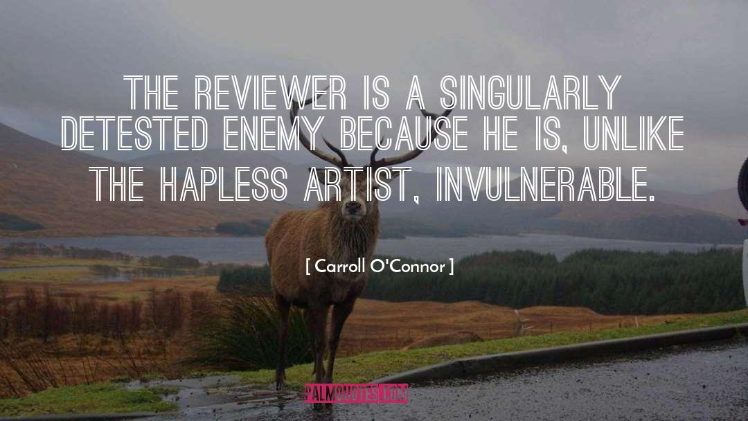 Carroll O'Connor Quotes: The reviewer is a singularly