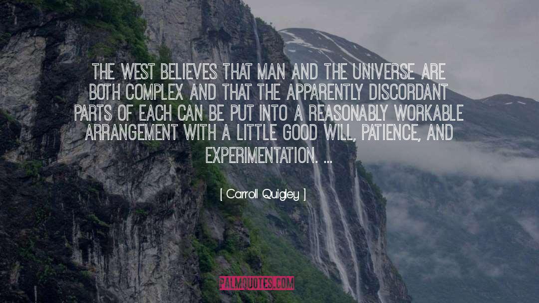 Carroll Quigley Quotes: The West believes that man