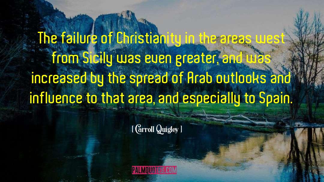 Carroll Quigley Quotes: The failure of Christianity in