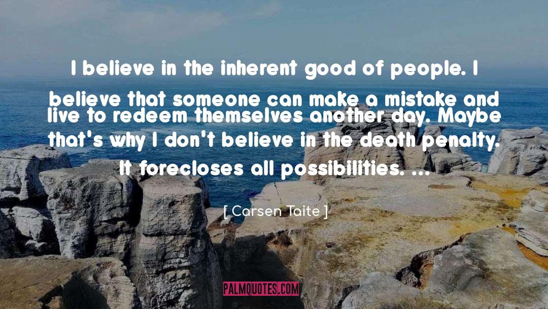 Carsen Taite Quotes: I believe in the inherent