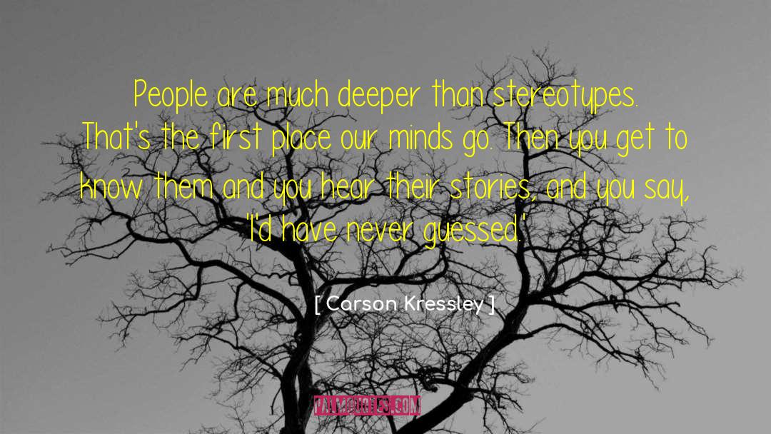 Carson Kressley Quotes: People are much deeper than