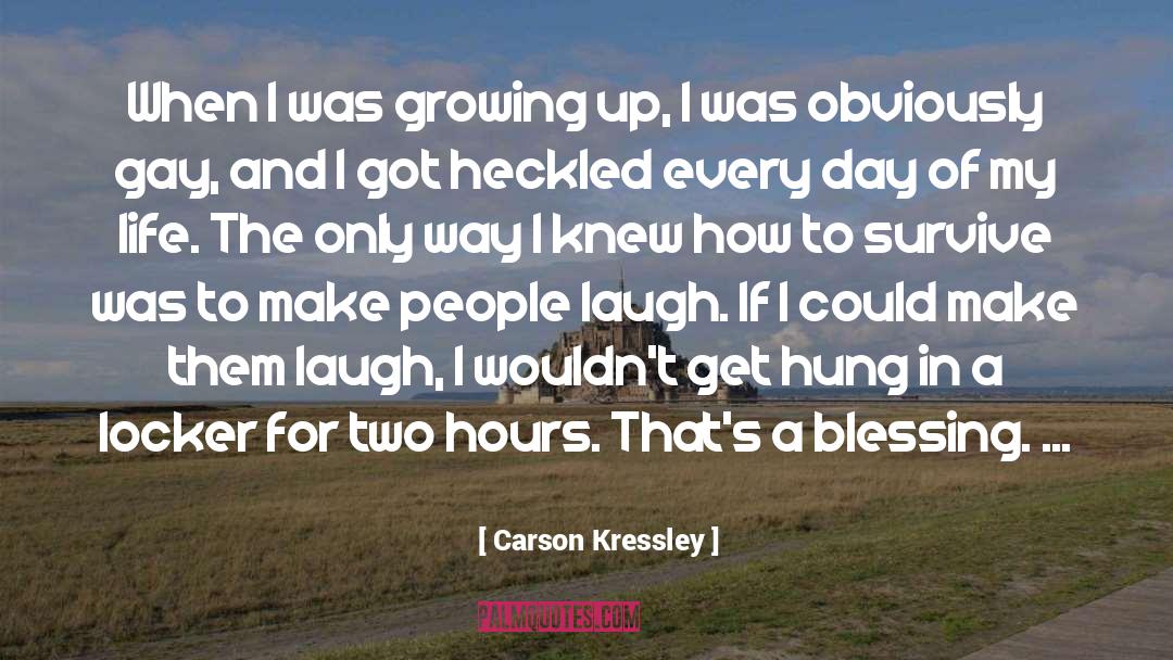 Carson Kressley Quotes: When I was growing up,