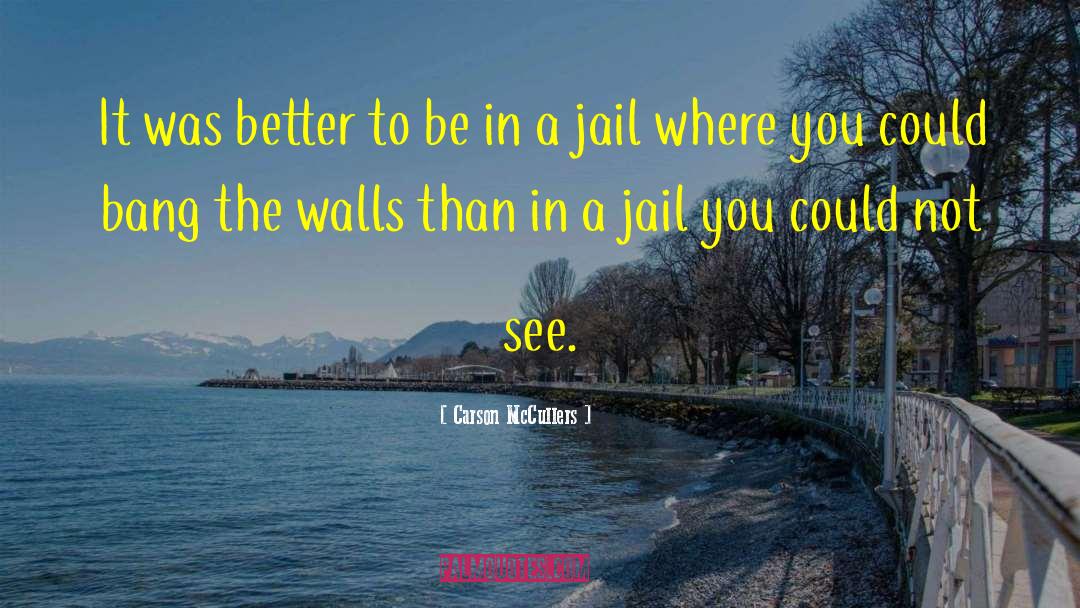 Carson McCullers Quotes: It was better to be