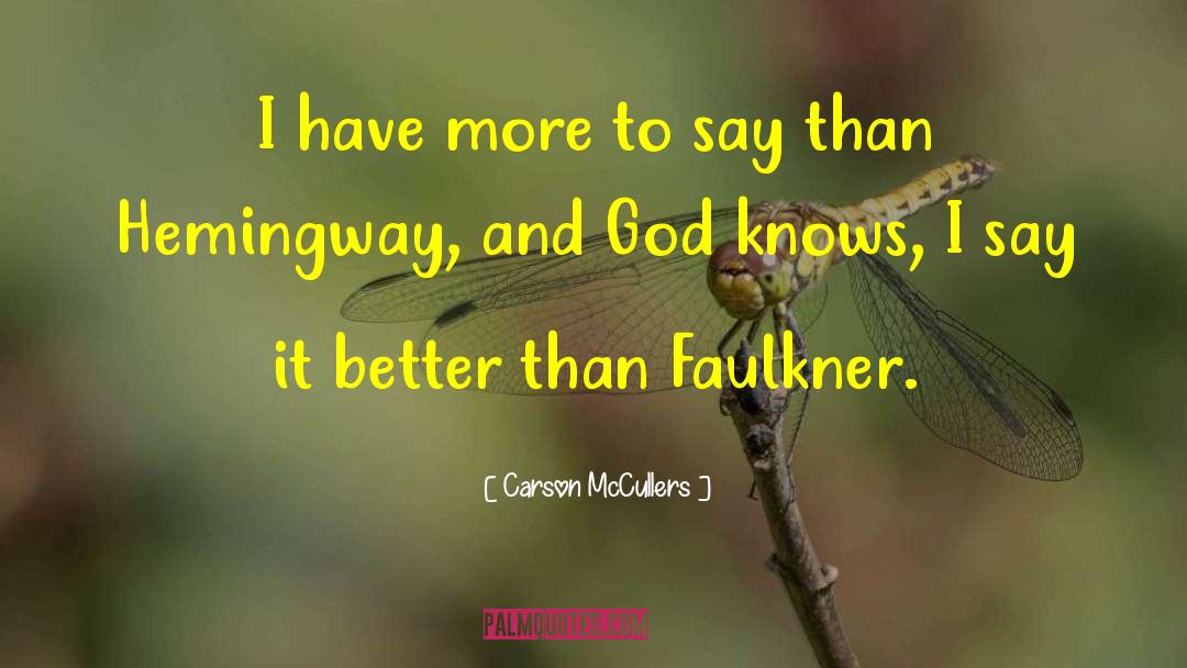 Carson McCullers Quotes: I have more to say