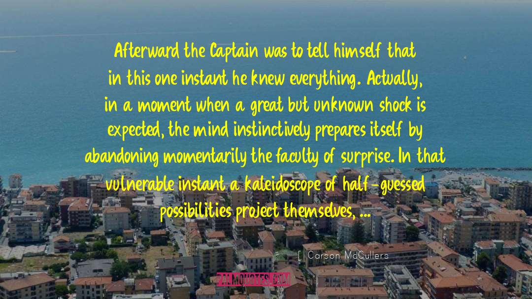 Carson McCullers Quotes: Afterward the Captain was to