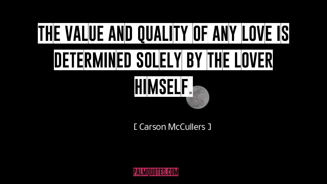 Carson McCullers Quotes: The value and quality of