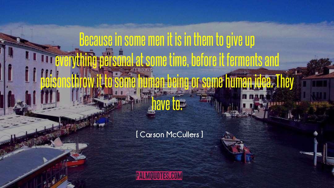 Carson McCullers Quotes: Because in some men it