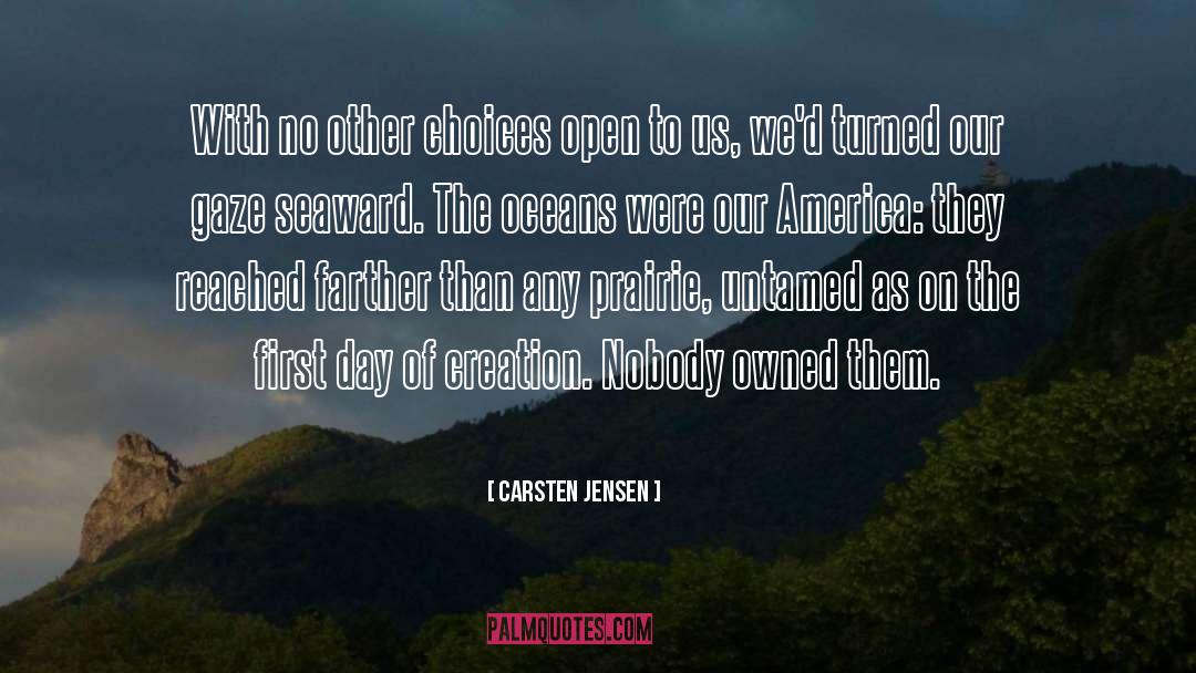 Carsten Jensen Quotes: With no other choices open