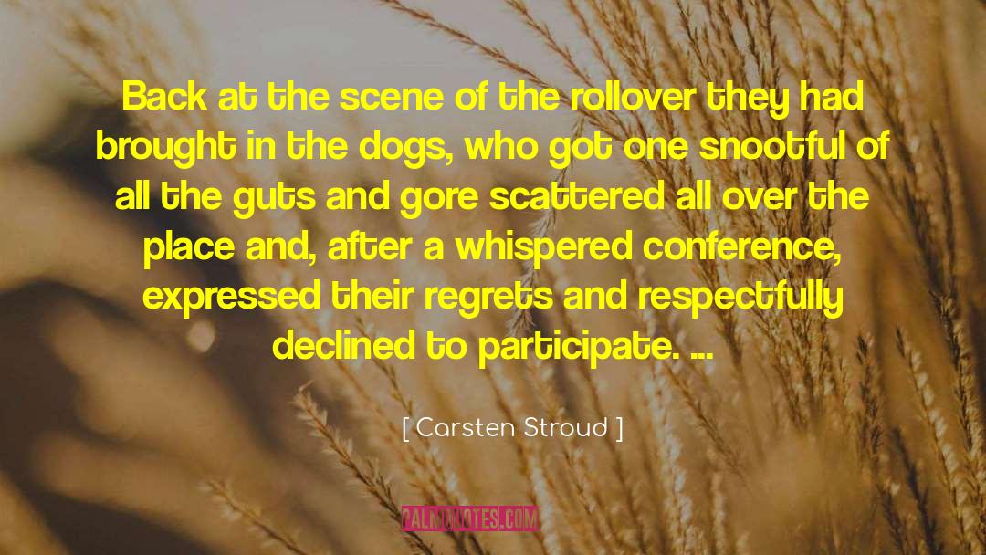 Carsten Stroud Quotes: Back at the scene of