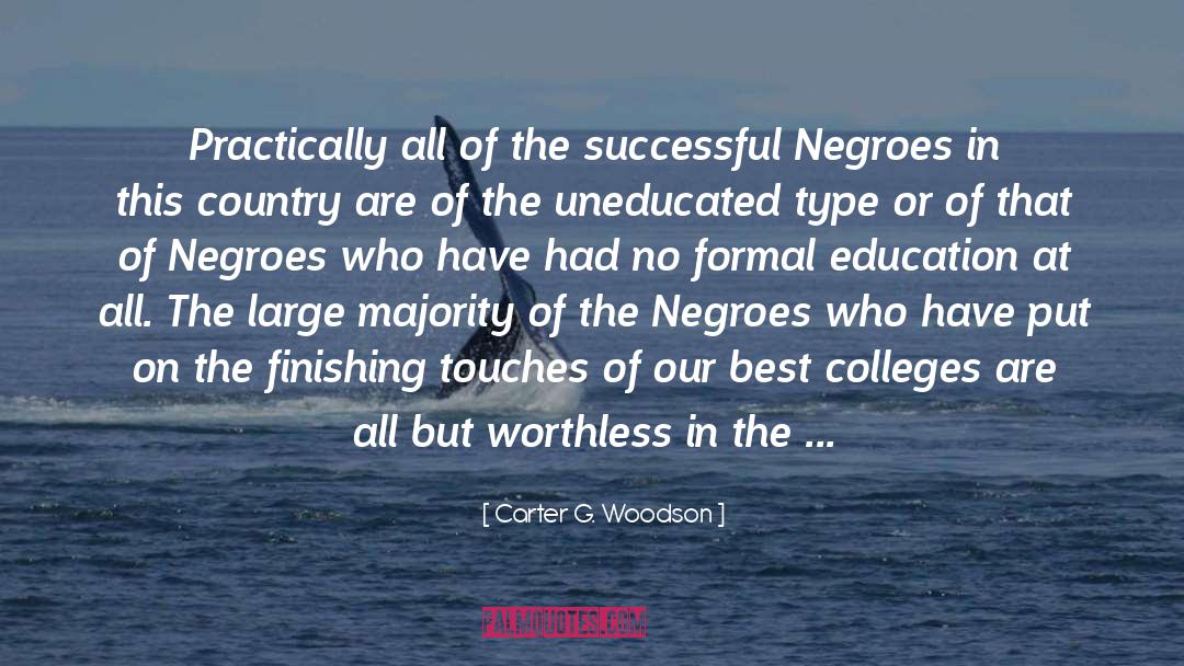 Carter G. Woodson Quotes: Practically all of the successful