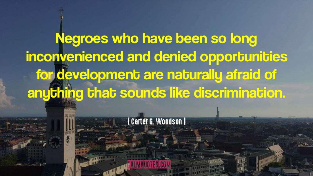 Carter G. Woodson Quotes: Negroes who have been so