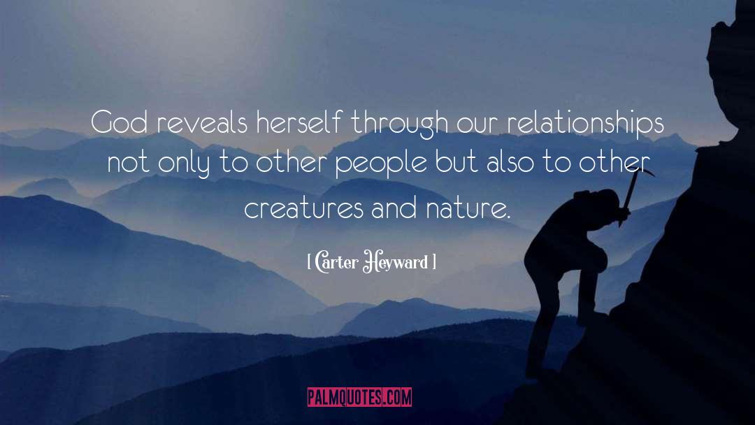 Carter Heyward Quotes: God reveals herself through our