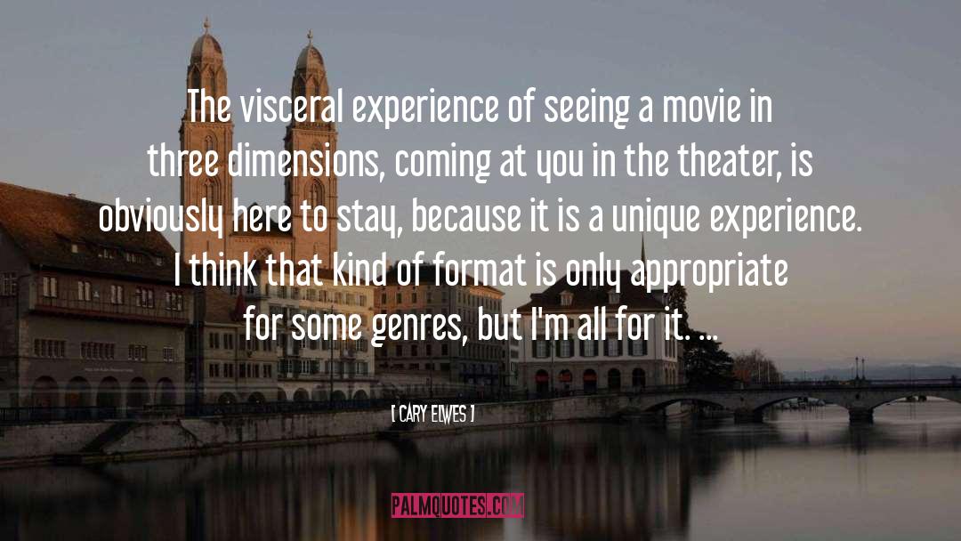 Cary Elwes Quotes: The visceral experience of seeing