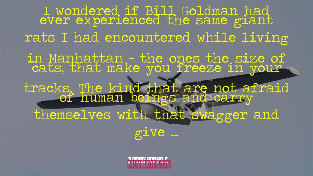 Cary Elwes Quotes: I wondered if Bill Goldman