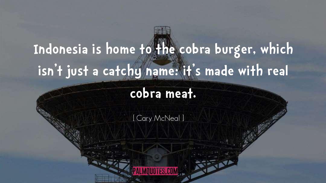 Cary McNeal Quotes: Indonesia is home to the