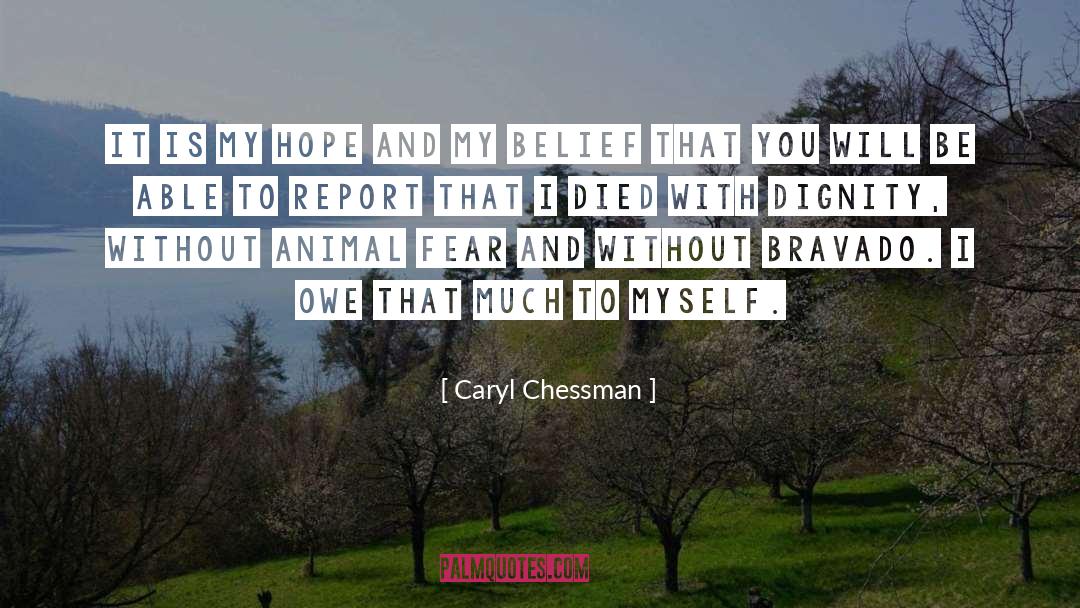 Caryl Chessman Quotes: It is my hope and