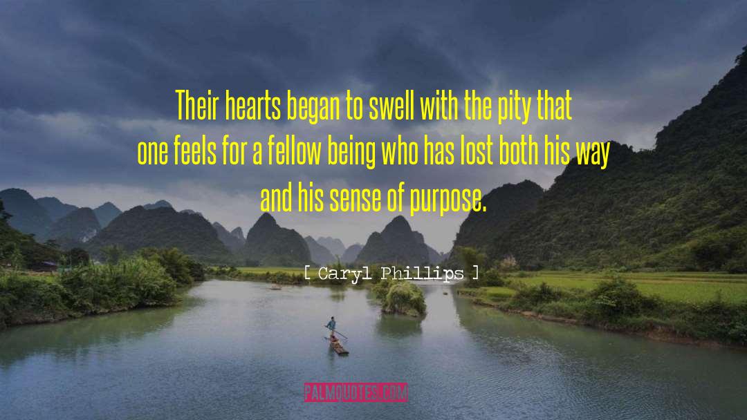 Caryl Phillips Quotes: Their hearts began to swell